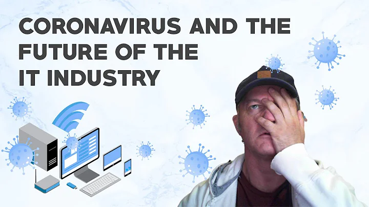 Coronavirus and The Future of The IT Industry (That Means YOU) - DayDayNews