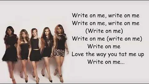 Fifth Harmony   Write On Me Lyrics on screen