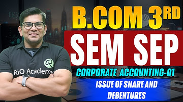 B.COM 3RD SEP | Accounting For issue share and Debenture  | #bcom3rdsem