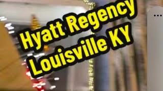 Hyatt Regency Louisville KY