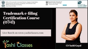 Trademark e-filing certification Course | How to file trademark | By CS Yashi Goyal | Yashi Classes
