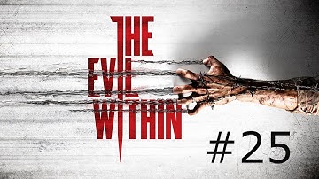 The Evil Within Part 25 No Commentary - Chapter 13 Casualties