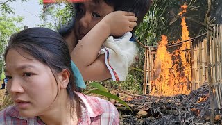 Single Mom: The Fire Happened When Mother Was Away From Home-Mother's Immense Love| Nhung Daily Life