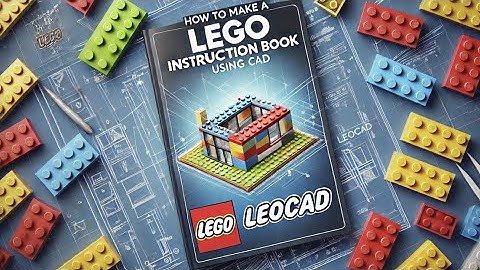 How to Create Custom LEGO Instructions with LeoCAD
