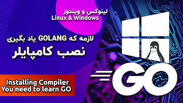 Golang نصب کامپایلر روی لینوکس و ویندوز
