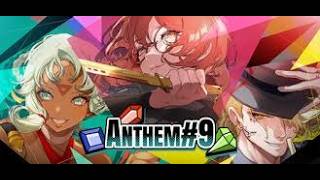 Anthem #9