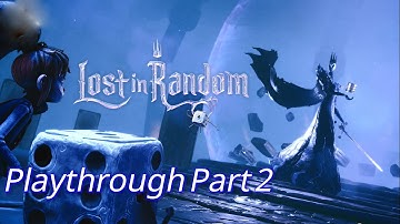 Lost in Random: The Eternal Die PLAYTHROUGH - Part 2 [PC | 4K60 | No Commentary]