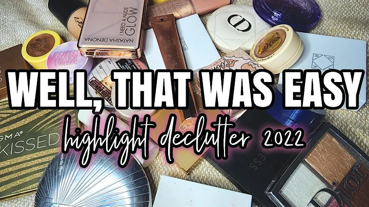 GETTING RID OF ALL MY MAKEUP ... EPIC HIGHLIGHT DECLUTTER 2022