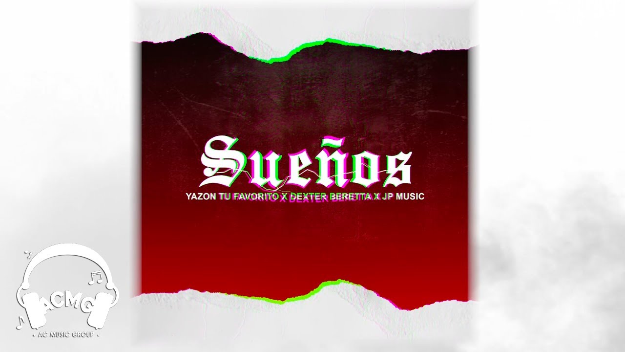 SUEÑOS - Yazon Tu Favorito x Dexter Beretta x JP Music  (Audio Oficial)