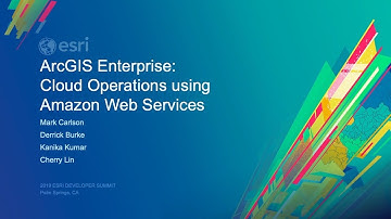 ArcGIS Enterprise: Cloud Operations using Amazon Web Services