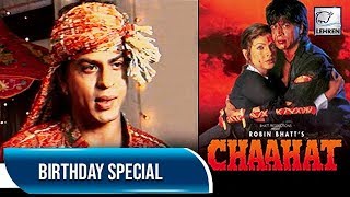 How shah rukh khan prepared for his role in chahat | on location