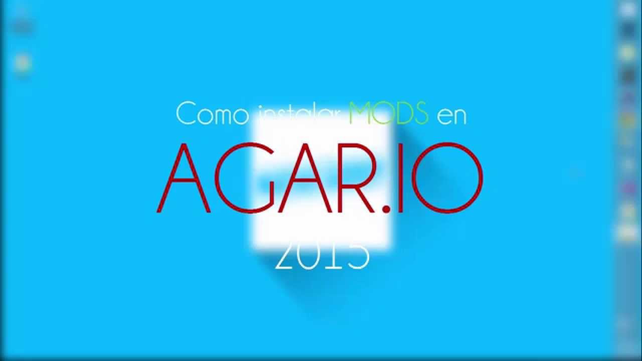 Como instalar MODS en "Agar.io" [2015] - SIN LAG - - YouTube