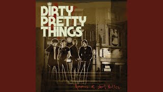 Video thumbnail of "Dirty Pretty Things - Truth Begins"