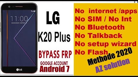 LG K20 PLUS FRP bypass android 7. / newest methode 2020/ No internet