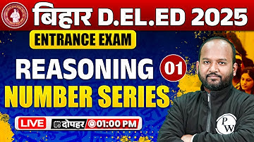 Bihar Deled Entrance Exam 2025 | Bihar Deled Reasoning Number Series | Reasoning By Pulkit Sir