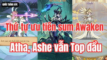 Thánh Địa Afk | Cập nhật thứ tự ưu tiên sum tướng Awaken cho Newbies
