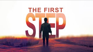 The First Step | Full Movie | Chad Illa-Petersen | Josmery Mulvahill