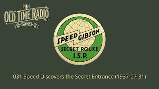 Speed Gibson (031) Speed Discovers the Secret Entrance (1937-07-31) (Old Time Radio) @UrbanAstray