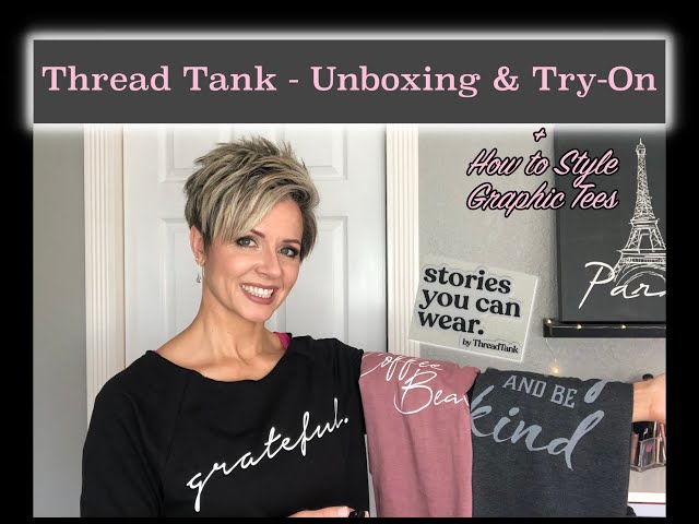 Thread Tank Unboxing & Try-On + How to Style Graphic Tees - YouTube