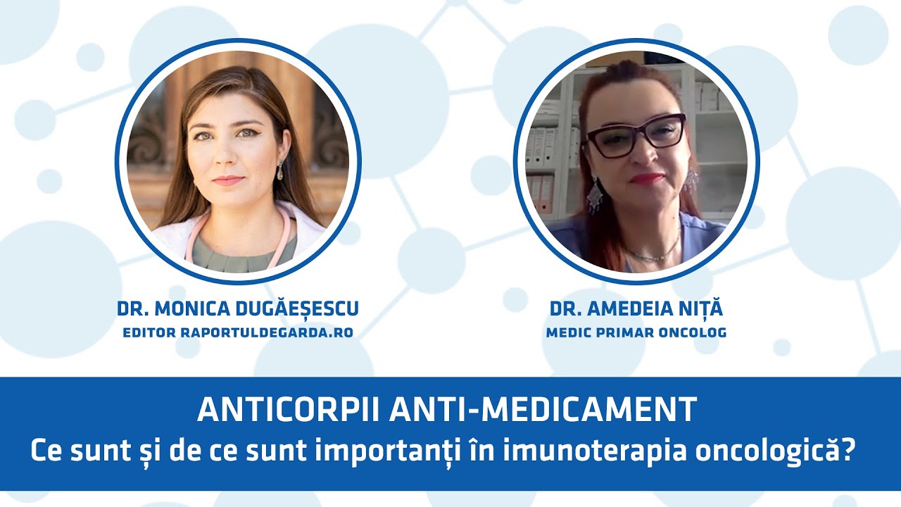 Dr. Amedeia Niță - Importanța Anticorpilor Anti-Medicament în Imunoterapia Oncologică