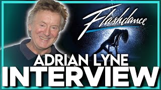 Interview: Director ADRIAN LYNE on the 40th anniversary of FLASHDANCE!