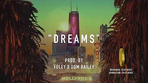*FREE* Casey Veggies x Larry June Type beat - "Dreams" (Prod. Foley x Dom Bailey)