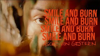 Smile And Burn – Asche von gestern [OFFICIAL VIDEO]