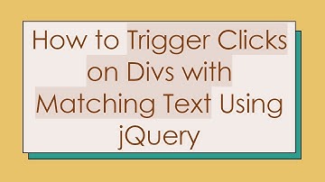 How to Trigger Clicks on Divs with Matching Text Using jQuery