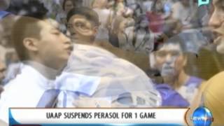 [NewsLife] Champions: UAAP suspends Perasol for 1 game  || September 4, 2013