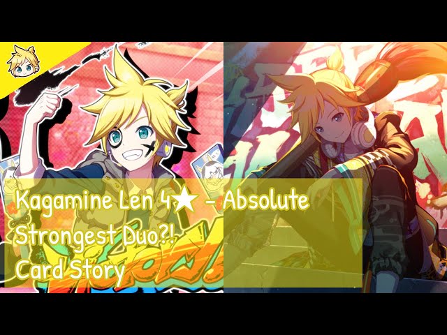 Project Sekai] Kagamine Len 4☆ - Absolute Strongest Duo?! (Card