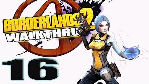 16 Borderlands 2 Walkthrough Gameplay Part 16 A Dam Fine Rescue