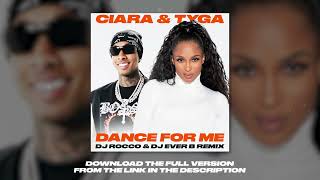Ciara & Tyga - Dance For Me (DJ ROCCO & DJ EVER B Remix)