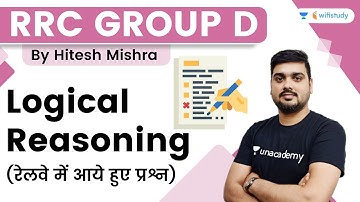 Logical Reasoning | Reasoning | RRC Group D Exam | wifistudy | Hitesh Mishra