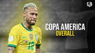 Neymar Jr • Overall Copa America 20/21 | HD