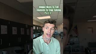Unique ways to tell students to stop talking part 2 #teacherlife #teacher #teachersofyoutube