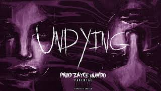 Undying Prod Zayce Hundo