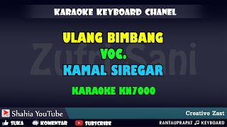 ULANG BIMBANG KAMAL SIREGAR KARAOKE KN7000