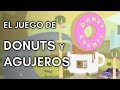 El juego de donuts y agujeros