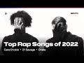 TOP 100 Top 100 Fan-Favorite Rap Songs of 2022 🎤