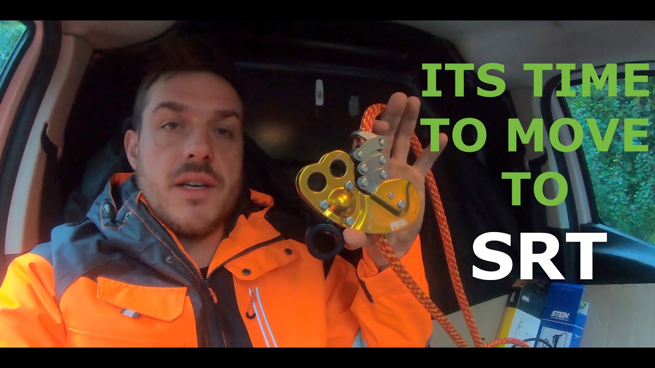 ITS TIME TO MOVE TO SRT. SRT TREE CLIMBING. Single rope technique ...