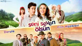 Seni Seven Ölsün - Derule