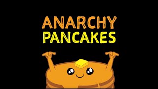 Anarchy Pancakes - A Card Game for People who Think That Chaos is Pretty Sweet. Wealth