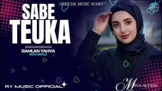 SABE TEUKA-RAMLAN YAHYA-MAYA ALYSSA (OFFICIAL MUSIC AUDIO)
