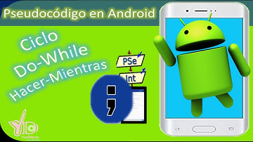 Pseudocódigo con ciclo - FÁCIL Y RÁPIDO - Ciclo DO-WHILE- en dispositivo ANDROID