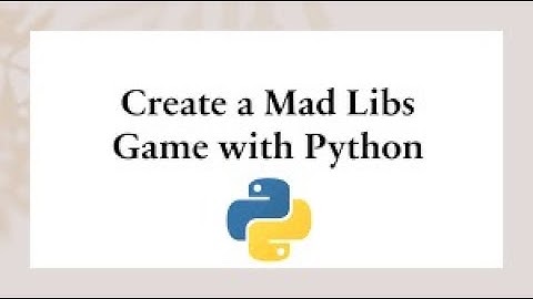 Making mad libs game using python