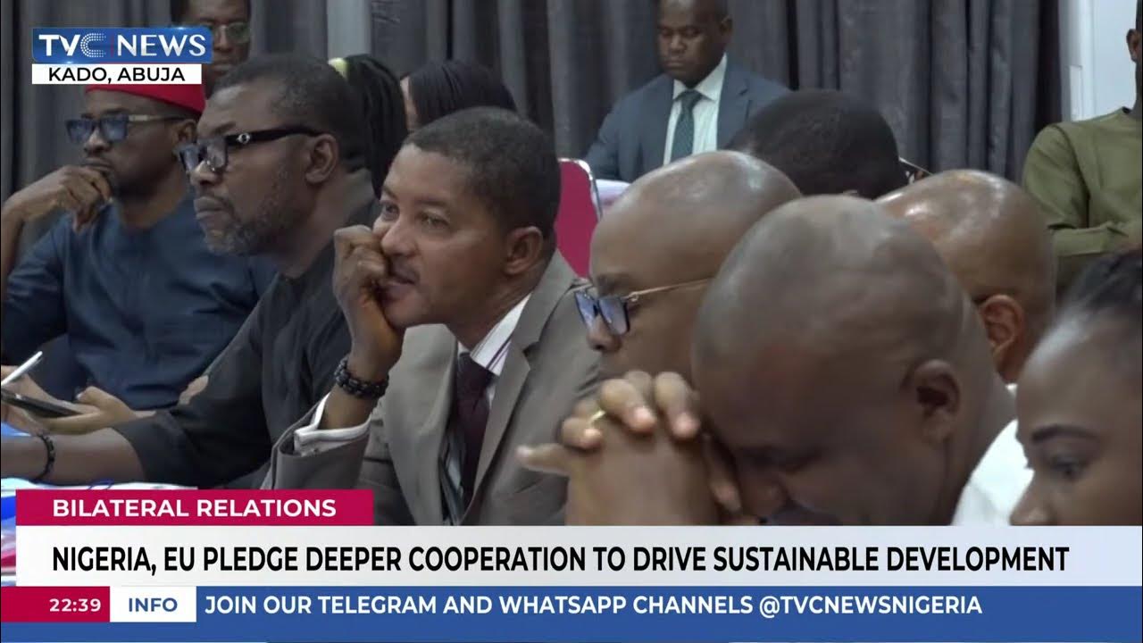 Nigeria, EU Pledge Deeper Cooperation To Drive Sustainable Development