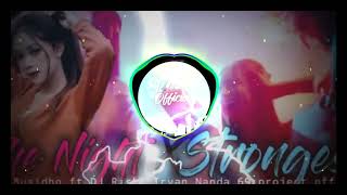 🔴The Night X Strongerst | Brewog Music | DJ Riski Irvan Nanda 69 project