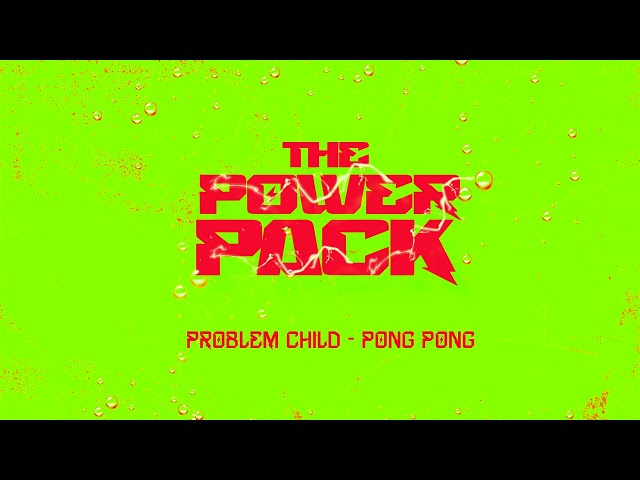 Problem Child - Pong Pong