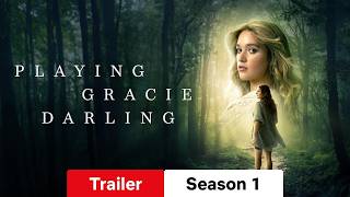 Playing Gracie Darling :: Trailer Season 1 :: Watch or Waste