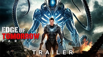 Edge of Tomorrow: Part 2 | TRAILER | Tom Cruise | 2025